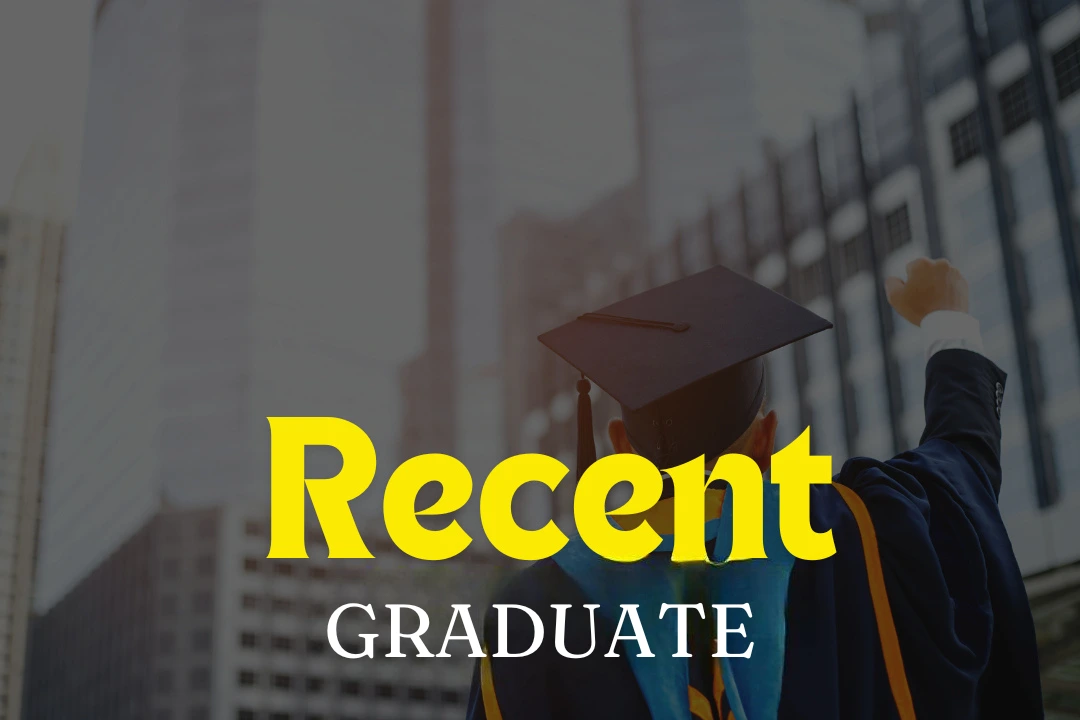 Recent Graduates